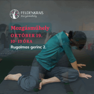 Mozgásműhely - A rugalmas gerinc 2.- OKTÓBER 19.