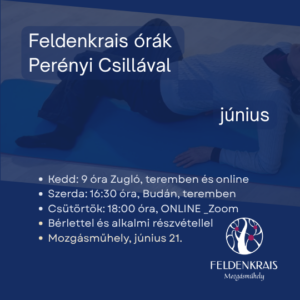 Május-június-Feldenkrais órák. Bérletek-órajegyek.